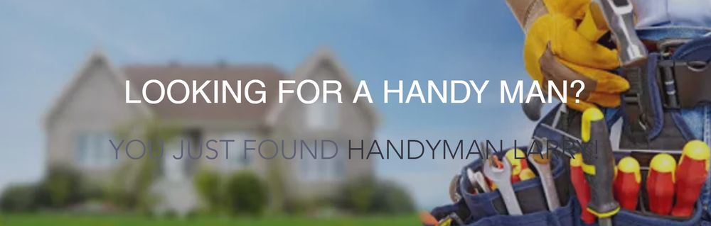 Handyman Services  By Larry