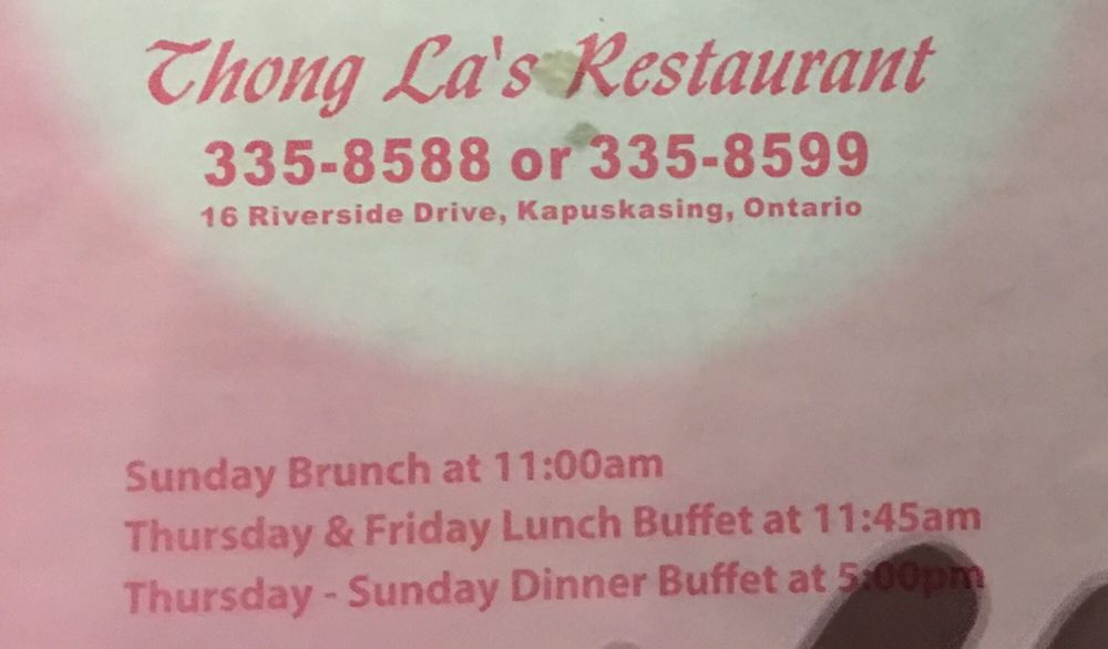 Thong La’s Restaurant Chinese 16 Riverside Drive, Kapuskasing, ON