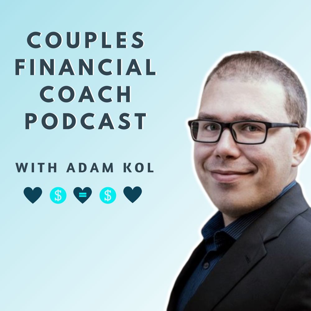 Adam Kol - The Couples Financial Coach