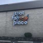 that fish place that