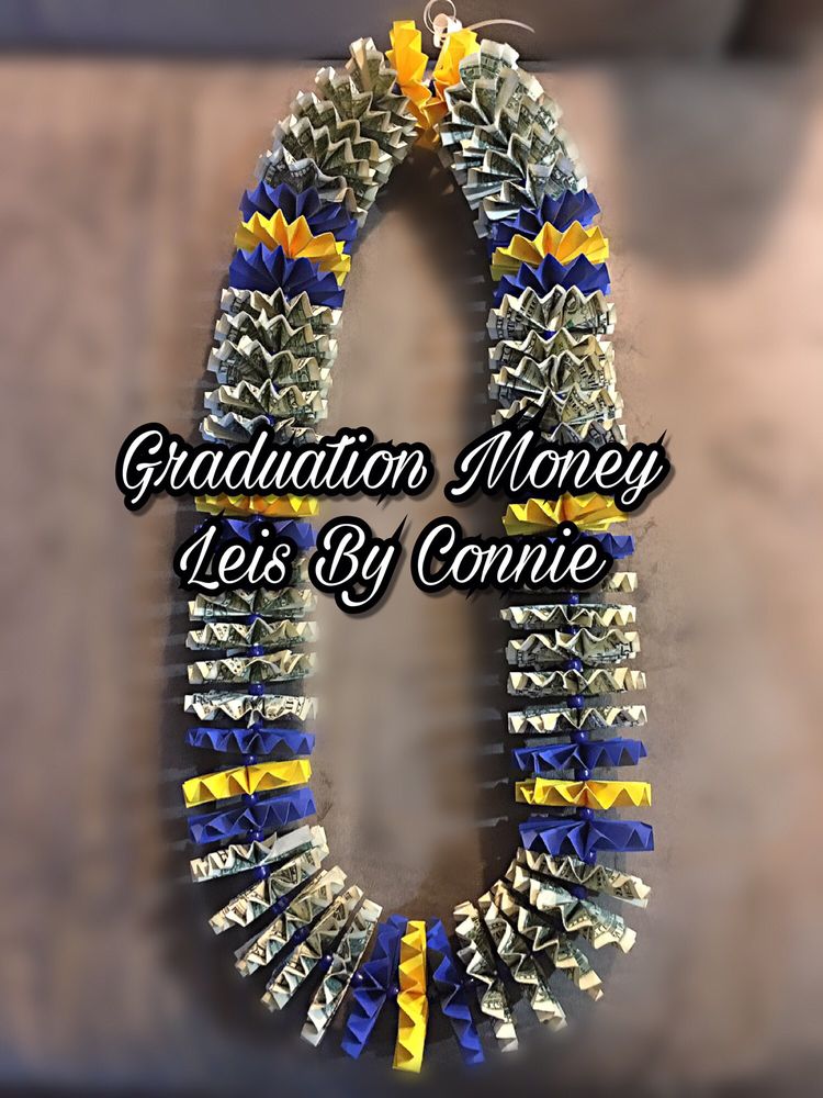 Graduation Money Leis By Connie 102 Photos Flowers & Gifts Long